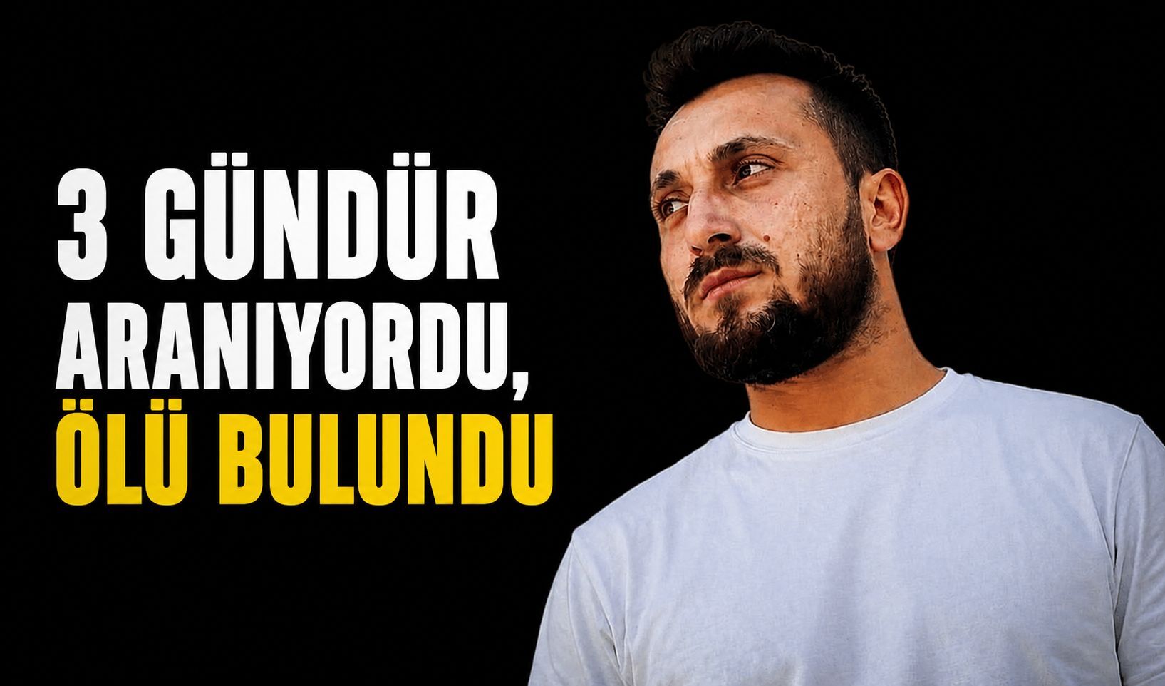 Üç gündür aranıyordu, ölü bulundu
