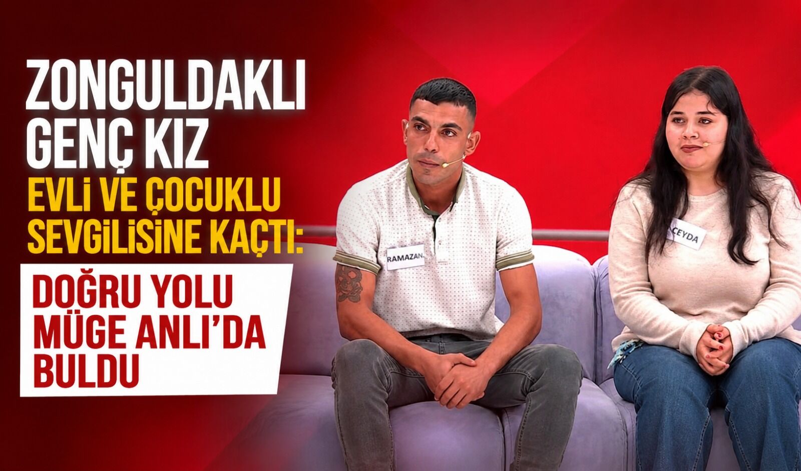 Zonguldaklı genç kız evli ve çocuklu sevgilisine kaçtı:  Doğru yolu Müge Anlı'da buldu