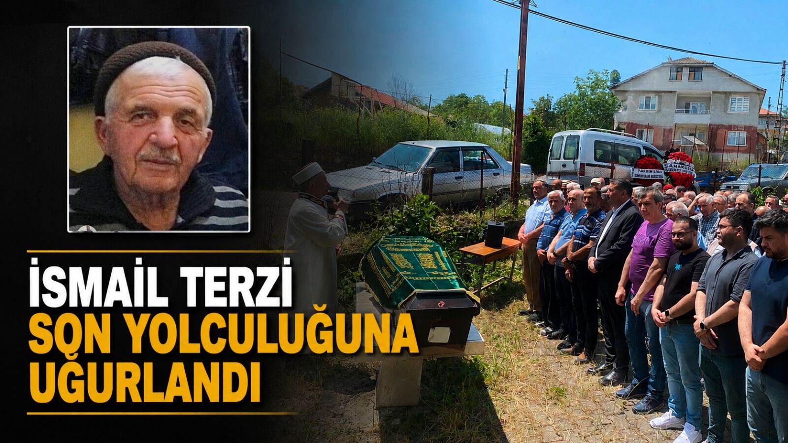 İsmail Terzi son yolculuğuna uğurlandı