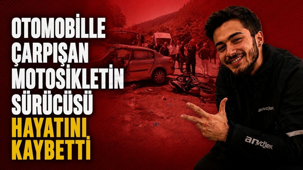 Otomobille çarpışan motosikletin sürücüsü hayatını kaybetti