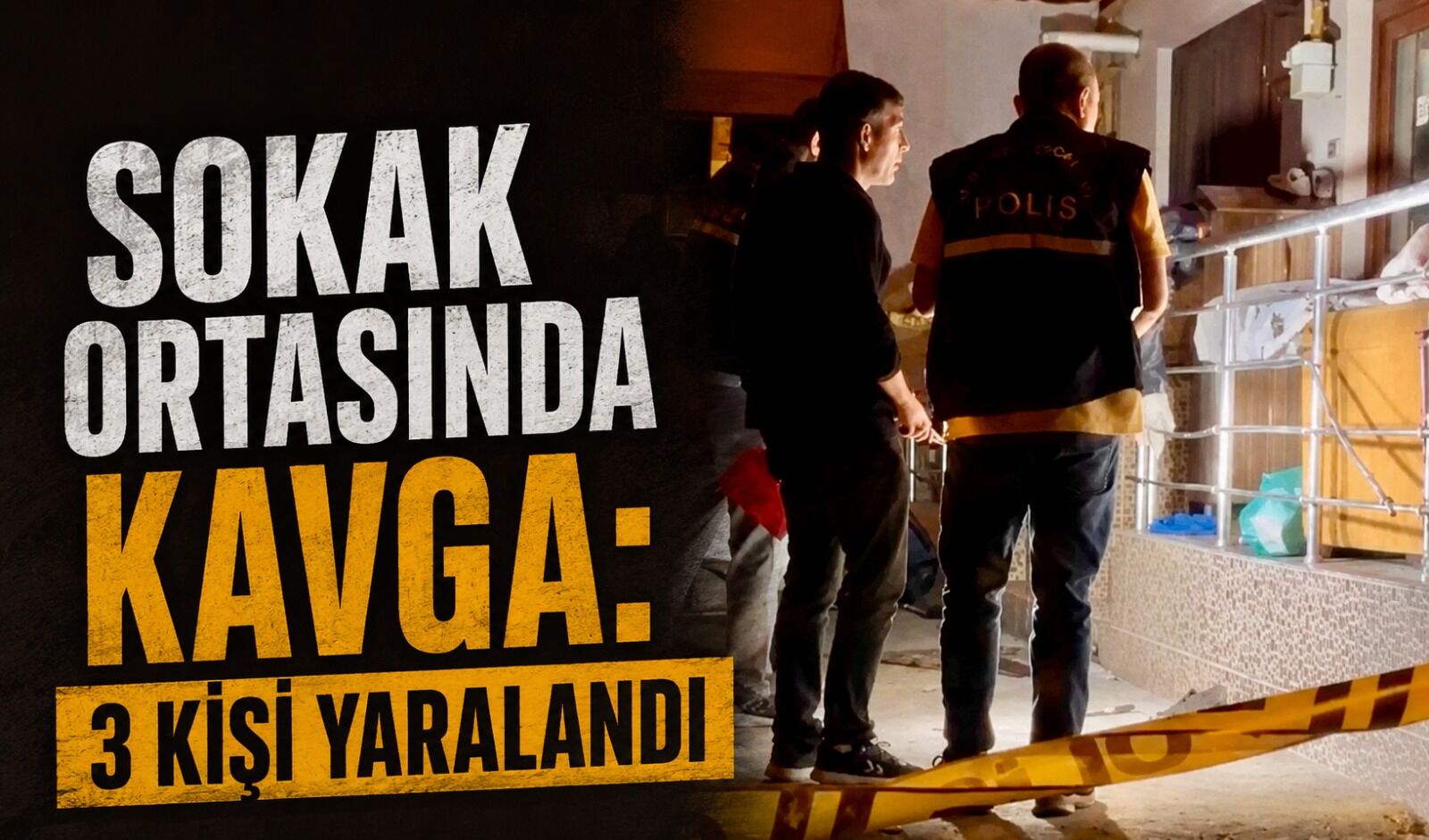 Sokak ortasında kavga: 3 kişi yaralandı