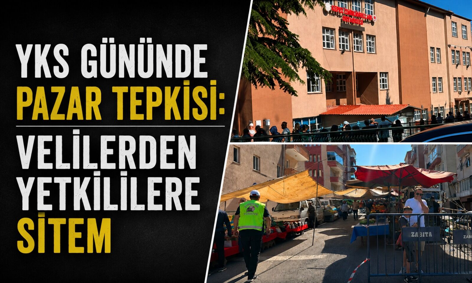 YKS gününde pazar tepkisi: Velilerden yetkililere sitem