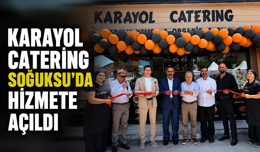 Karayol Catering Soğuksu’da hizmete açıldı