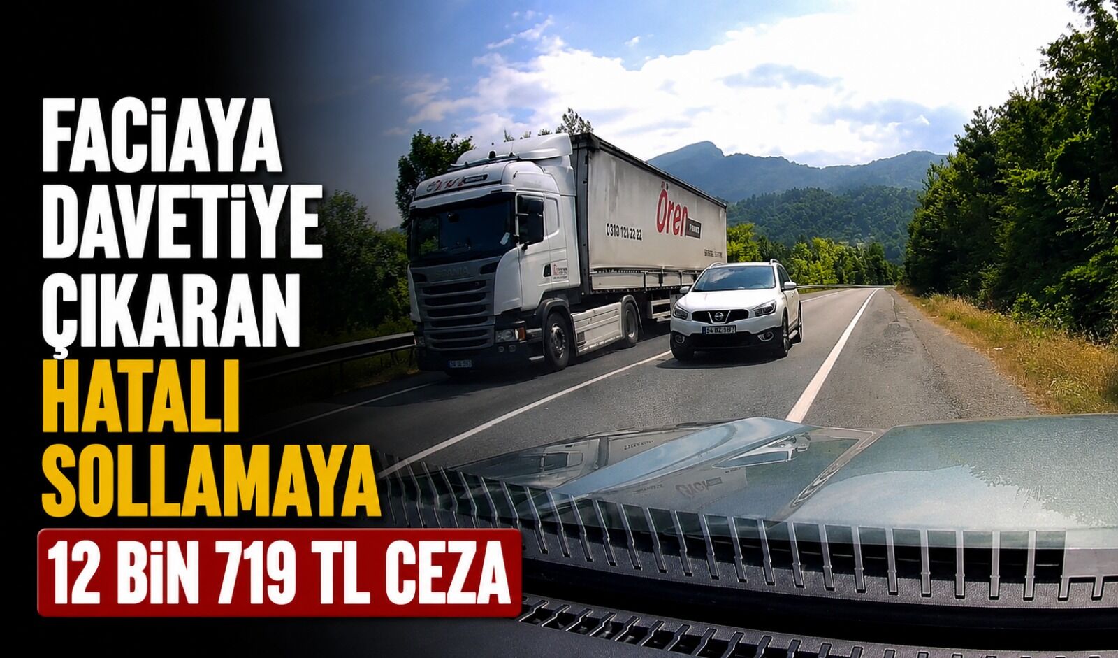 Faciaya davetiye çıkaran hatalı sollamaya 12 bin 719 TL ceza