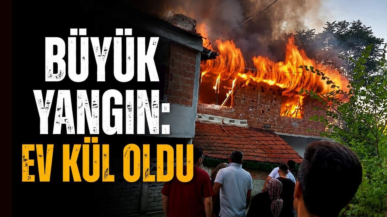 Büyük yangın : Ev kül oldu