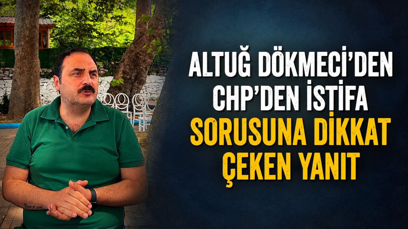 Altuğ Dökmeci'den CHP'den istifa sorusuna dikkat çeken yanıt