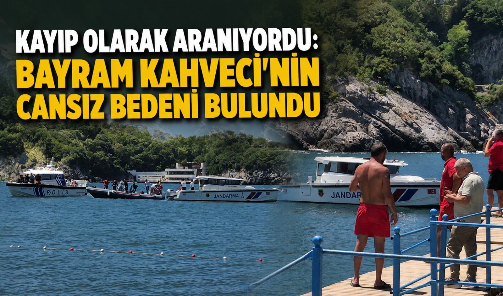 Kayıp olarak aranıyordu: Bayram Kahveci'nin cansız bedeni bulundu