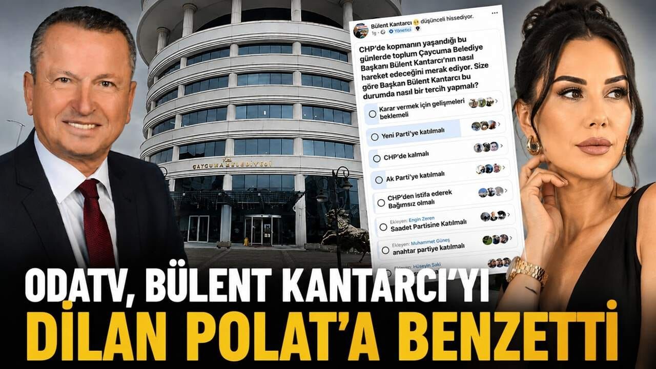 ODATV, Bülent Kantarcı'yı Dilan Polat'a benzetti