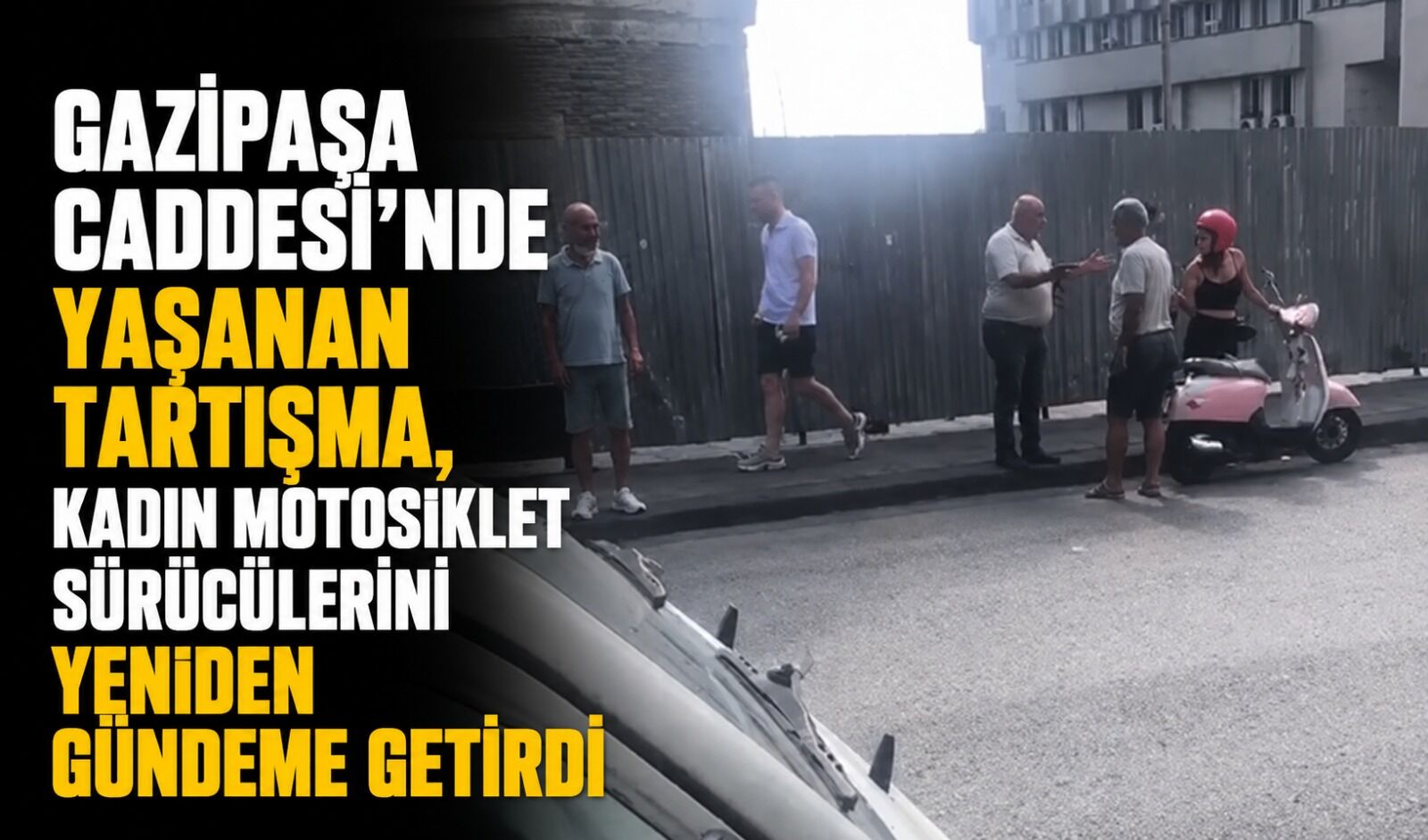 Gazipaşa Caddesi’nde yaşanan tartışma, kadın motosiklet sürücülerini yeniden gündeme getirdi