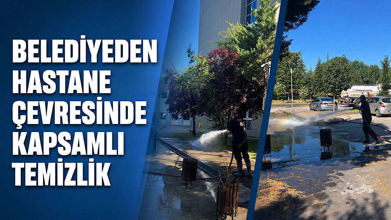 Belediyeden hastane çevresinde kapsamlı temizlik