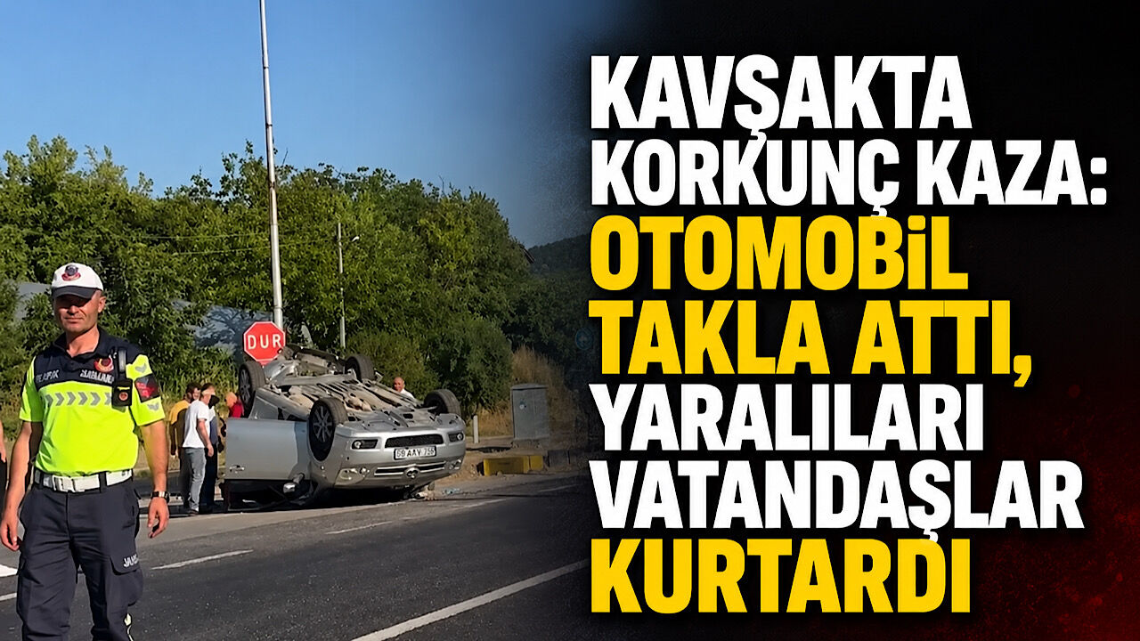 Kavşakta korkunç kaza: Otomobil takla attı, yaralıları vatandaşlar kurtardı