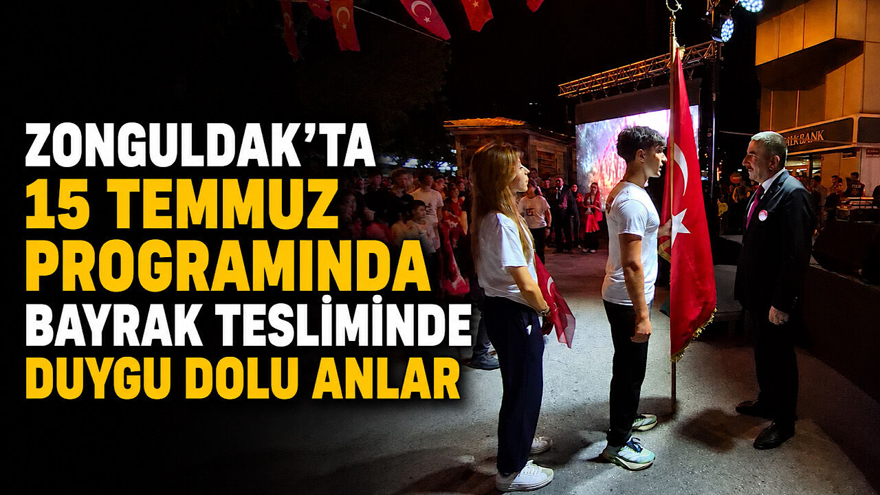 Zonguldak'ta 15 Temmuz programında bayrak tesliminde duygu dolu anlar