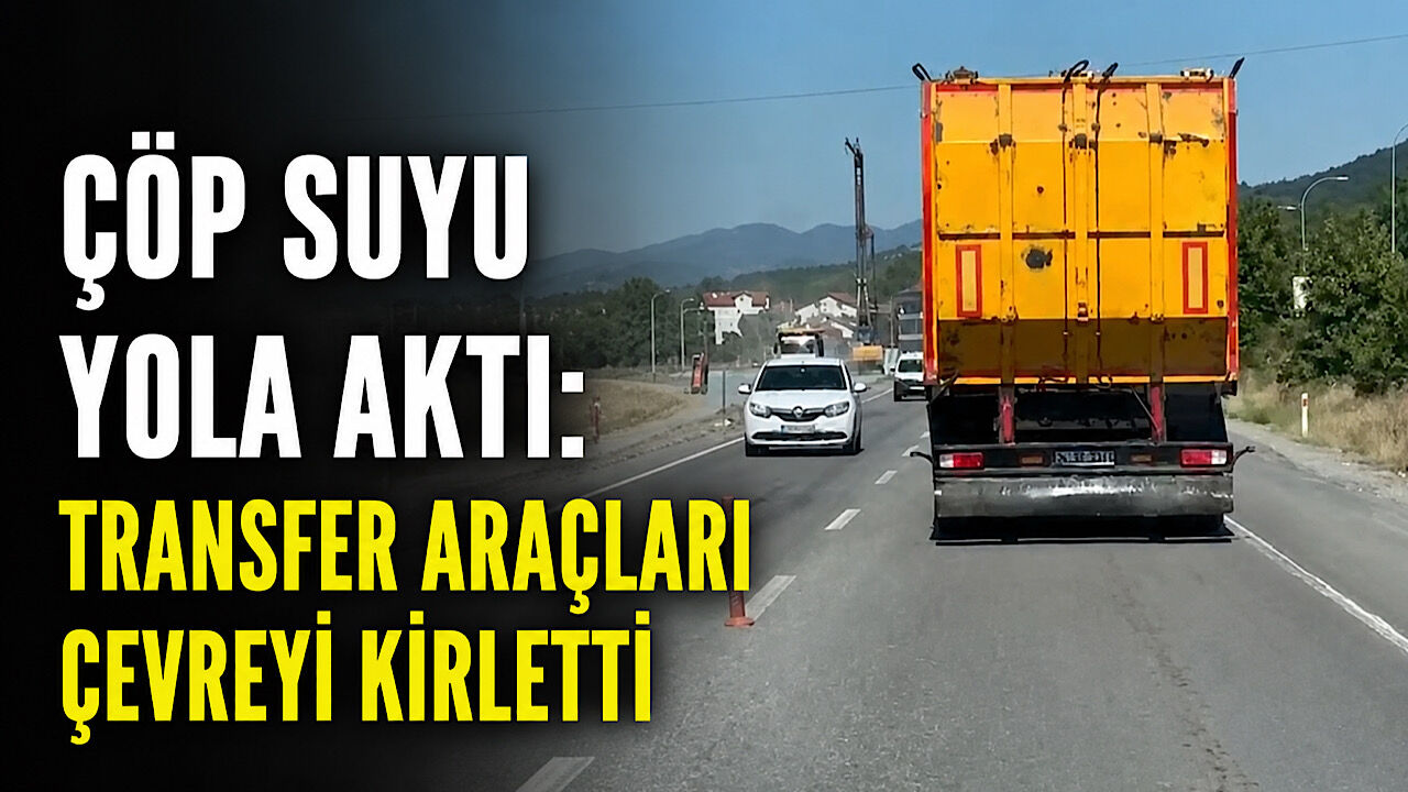 Çöp suyu yola aktı: Transfer araçları çevreyi kirletti