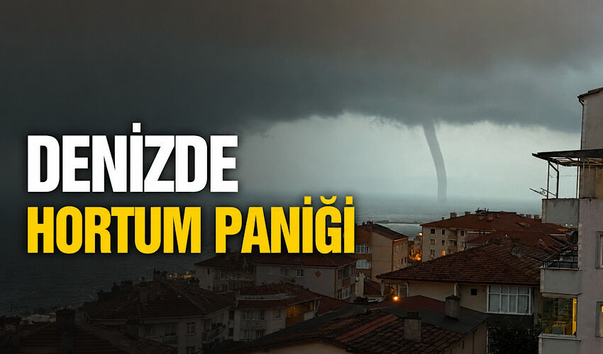 Denizde hortum paniği