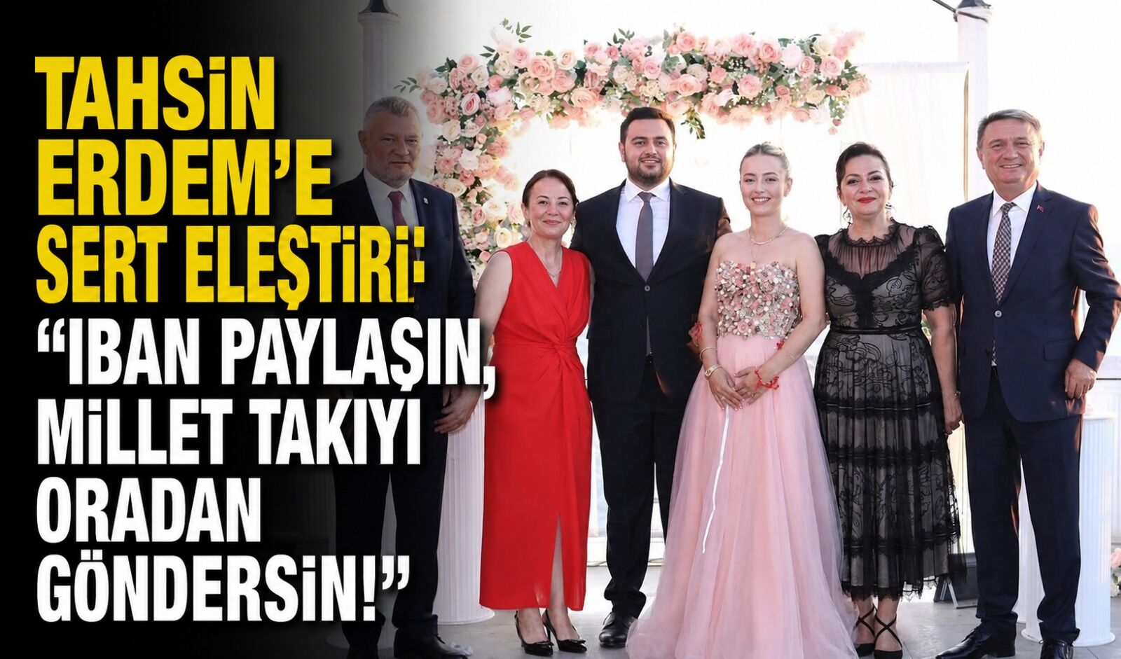 Tahsin Erdem'e sert eleştiri: "IBAN paylaşın, millet takıyı oradan göndersin!"