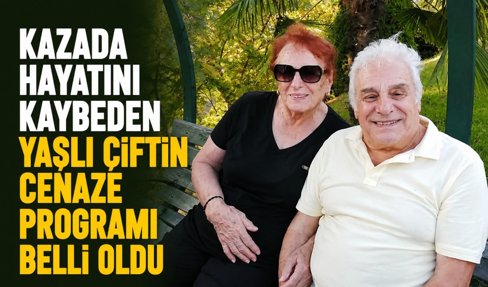 Kazada hayatını kaybeden Aysel-Yahya Oray Ergin çiftinin cenaze programı belli oldu