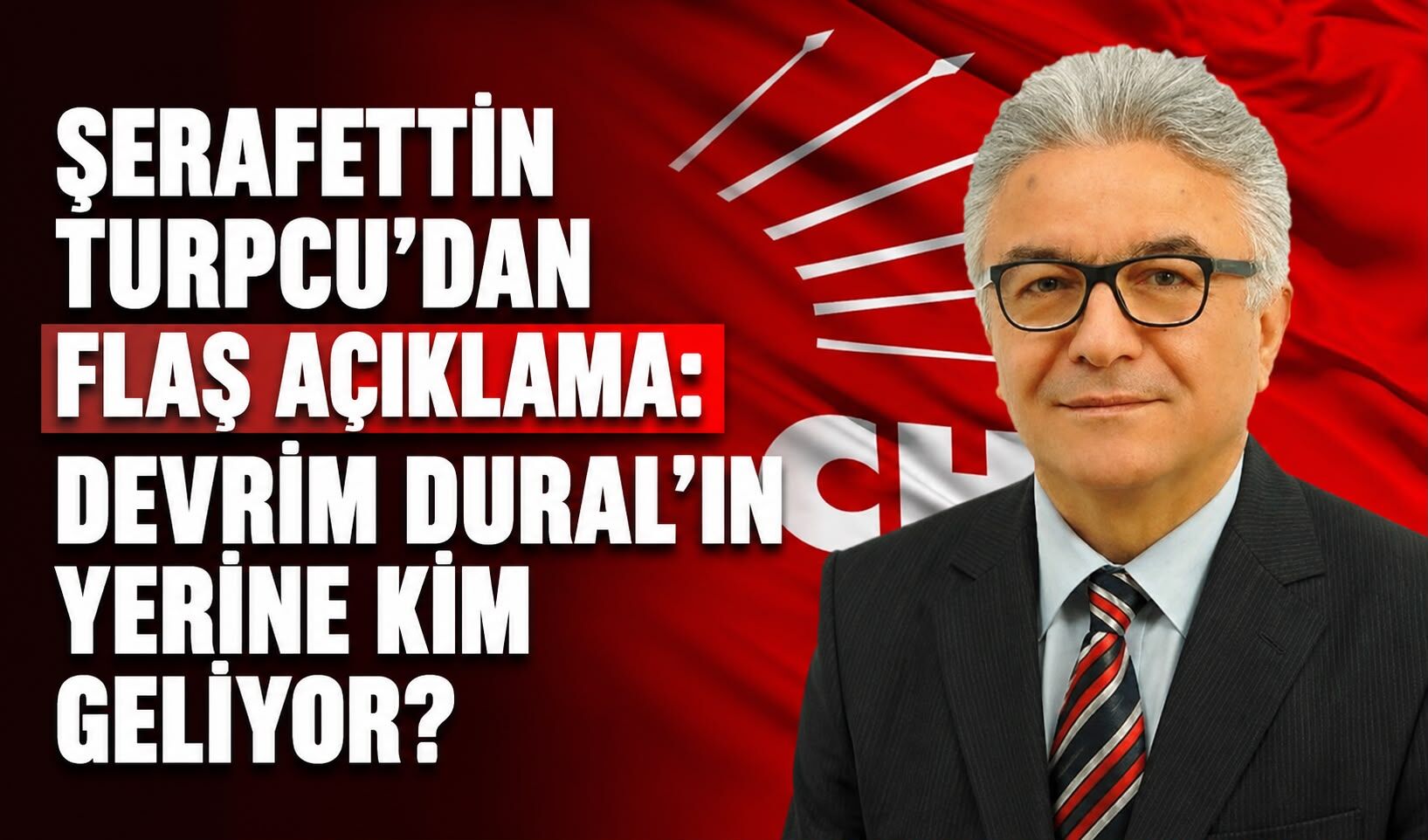 Şerafettin Turpcu'dan flaş açıklama: Devrim Dural'ın yerine kim geliyor?