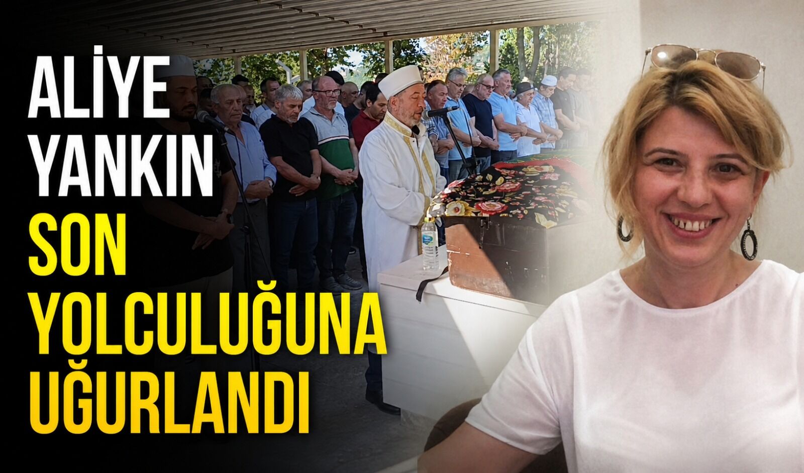 Aliye Yankın son yolculuğuna uğurlandı