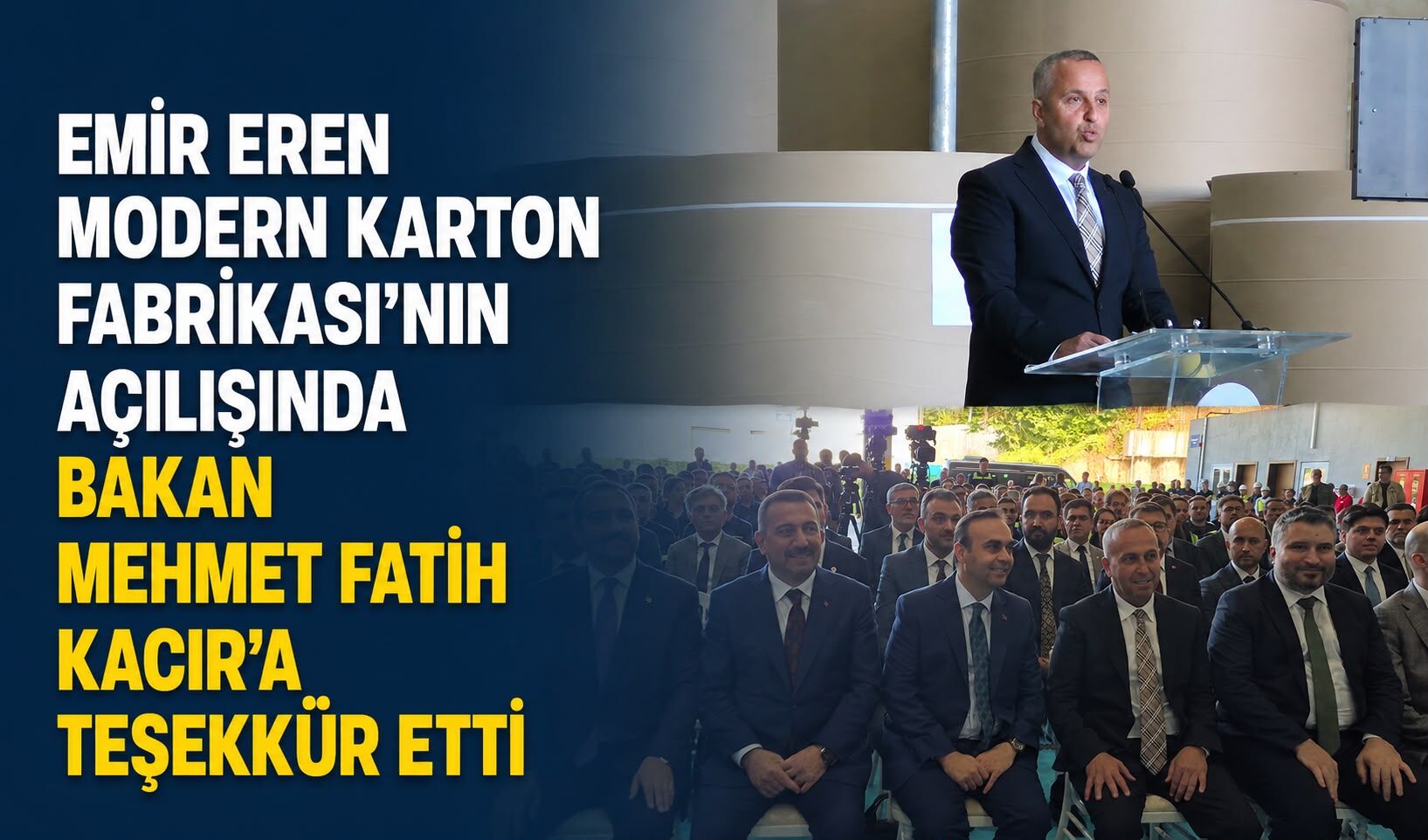 Emir Eren, Modern Karton Fabrikası'nın açılışında Bakan Mehmet Fatih Kacır'a teşekkür etti