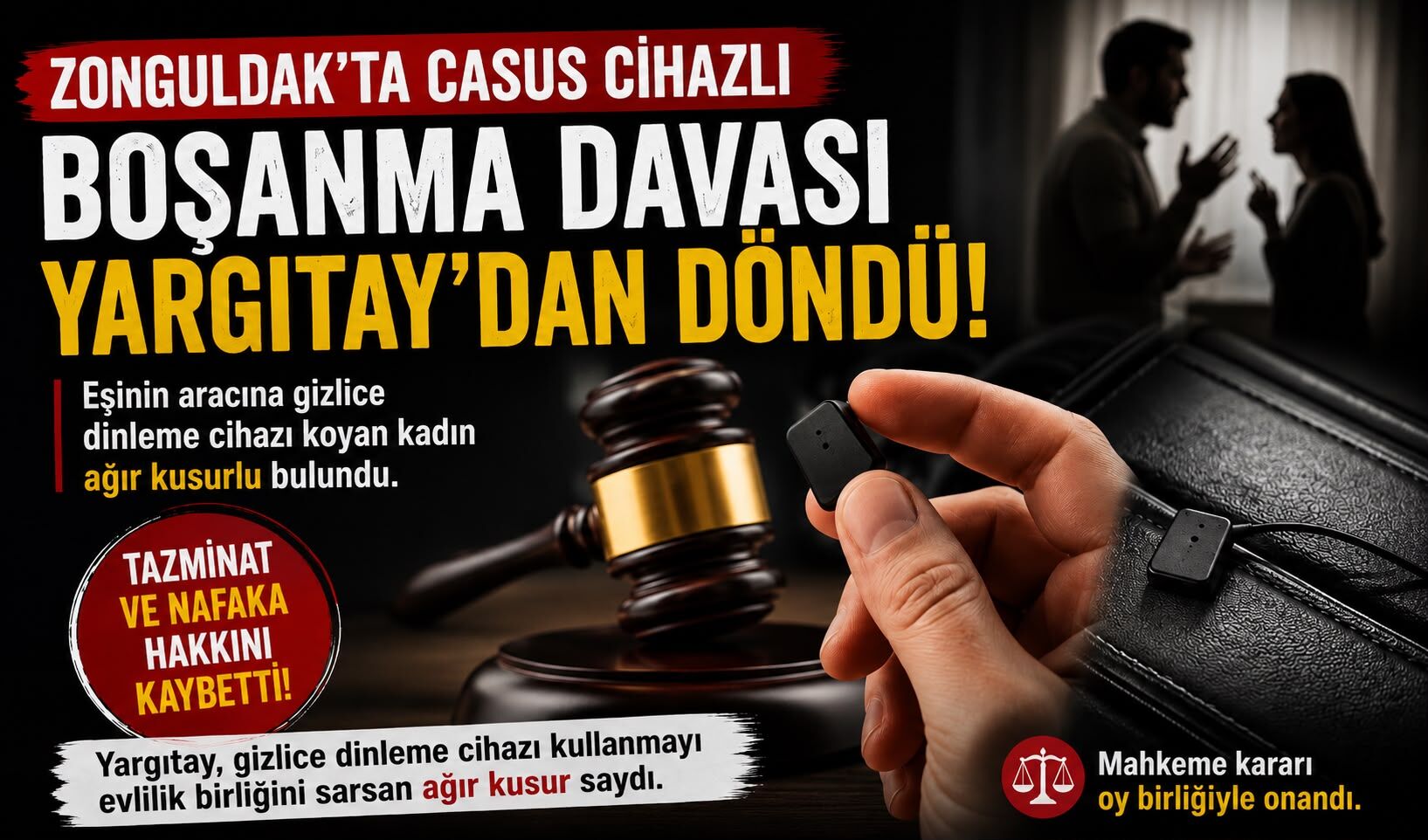 Zonguldak’ta casus cihazlı boşanma davası Yargıtay'dan döndü: Tazminat ve nafaka hakkını kaybetti