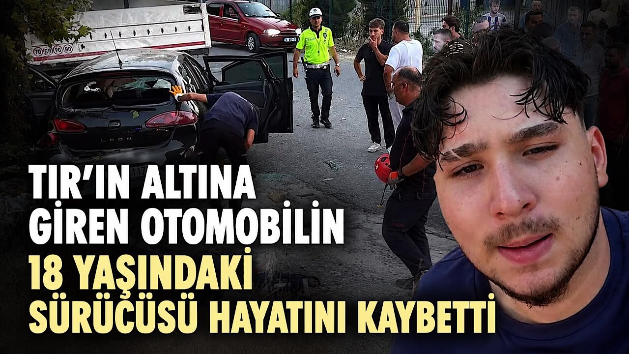 Tırın altına giren otomobilin 18 yaşındaki sürücüsü hayatını kaybetti
