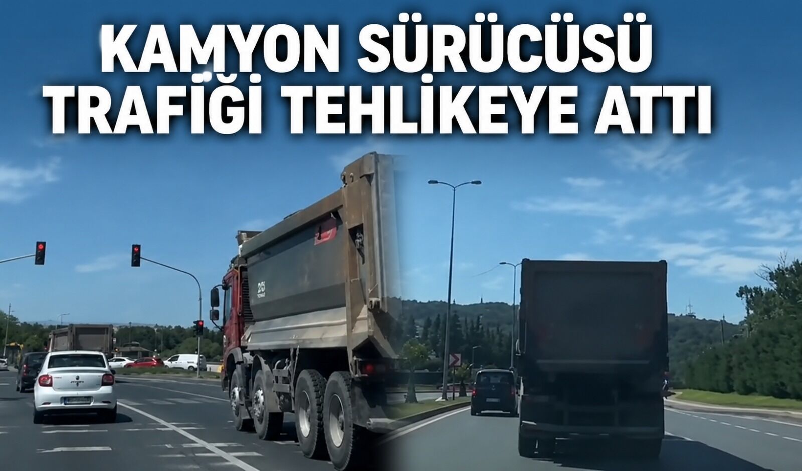 Kamyon sürücüsü trafiği tehlikeye attı