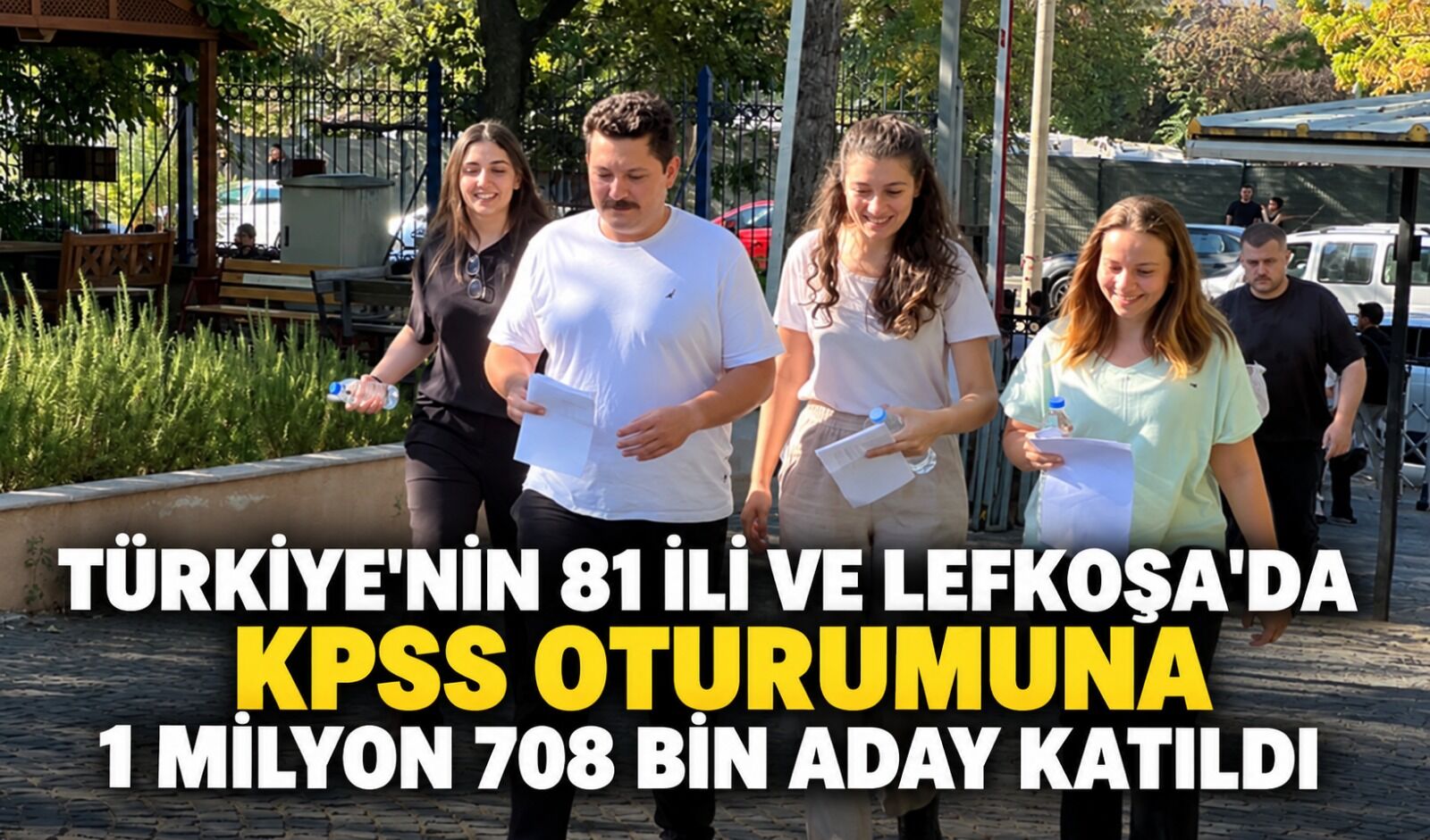Türkiye'nin 81 ili ve Lefkoşa'da KPSS oturumuna 1 milyon 708 bin aday katıldı