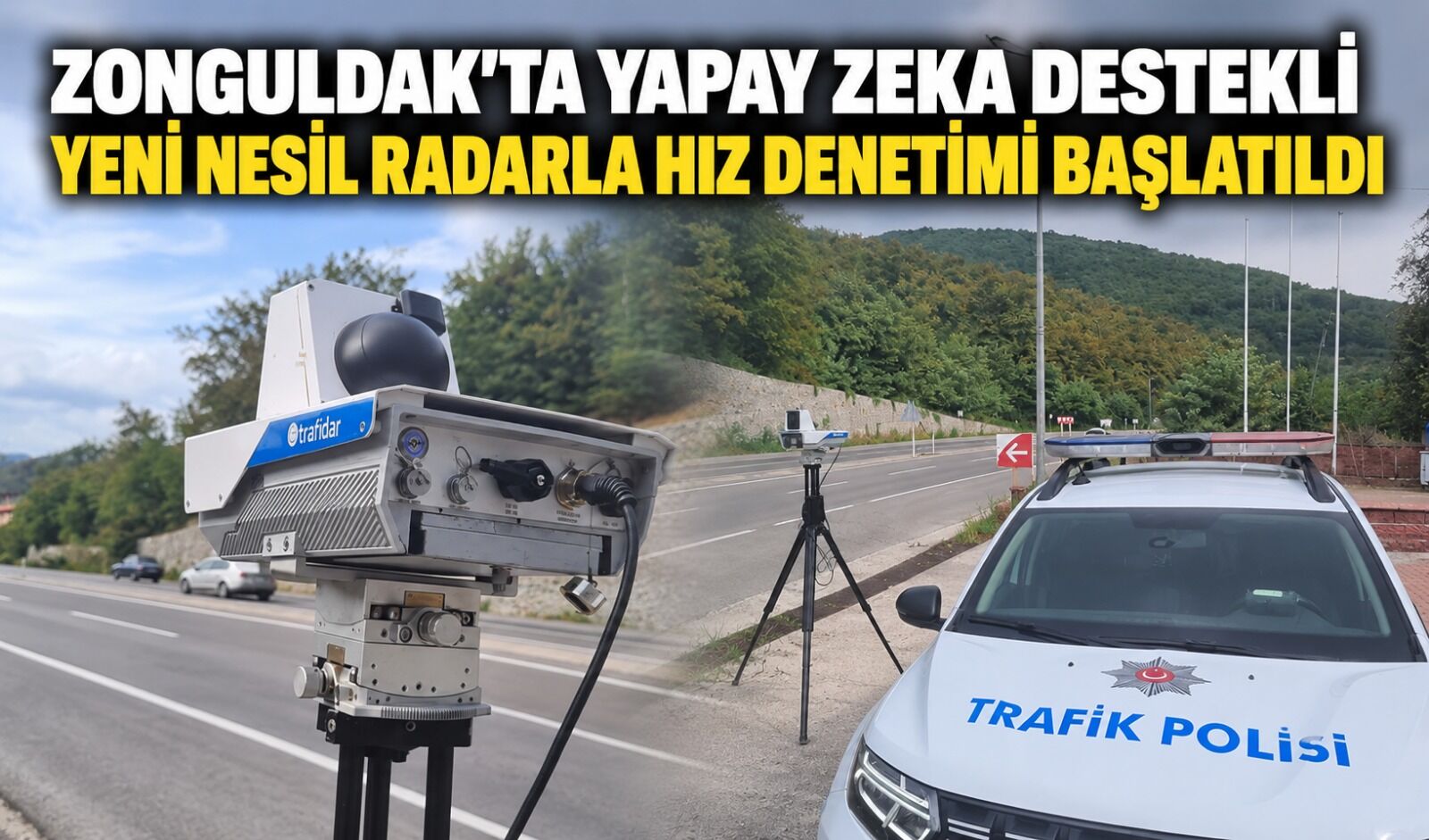 Zonguldak'ta yapay zeka destekli yeni nesil radarla hız denetimi başlatıldı
