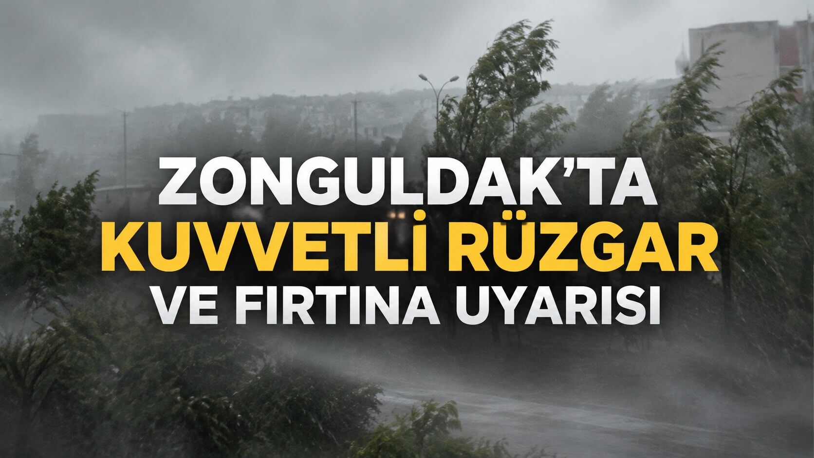 Zonguldak’ta kuvvetli rüzgar ve fırtına uyarısı