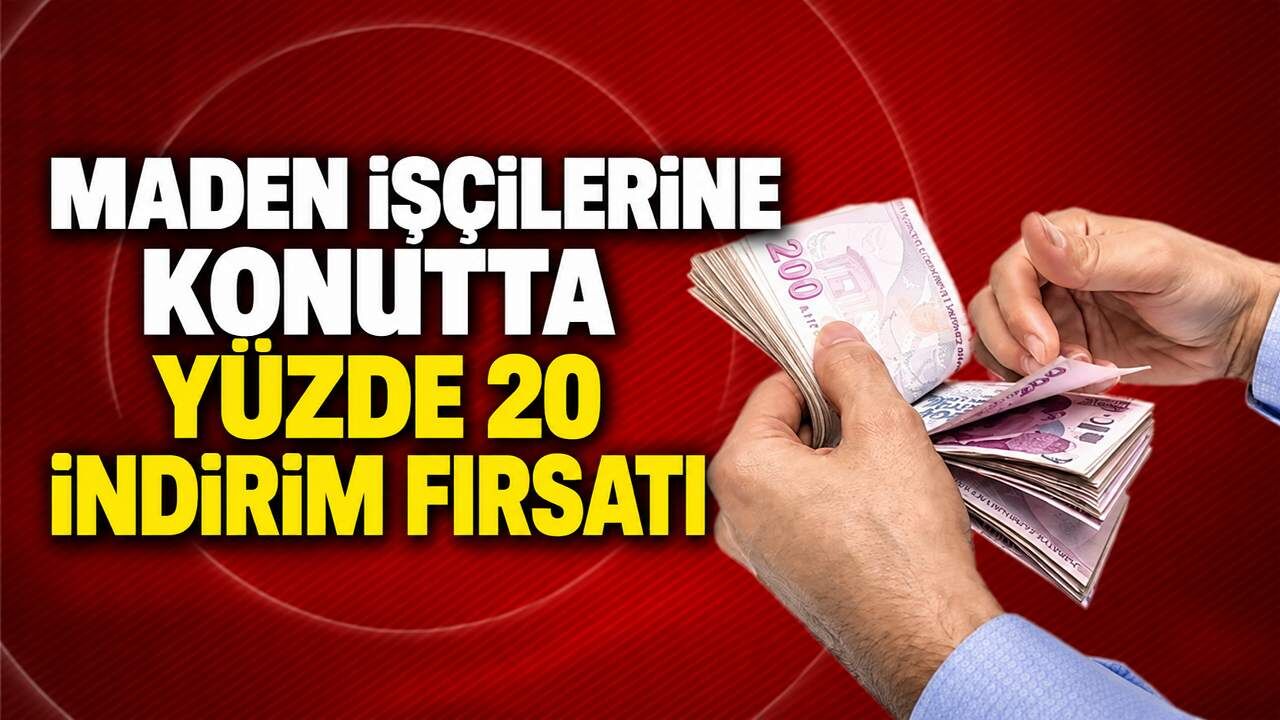 Maden işçilerine konutta yüzde 20 indirim fırsatı