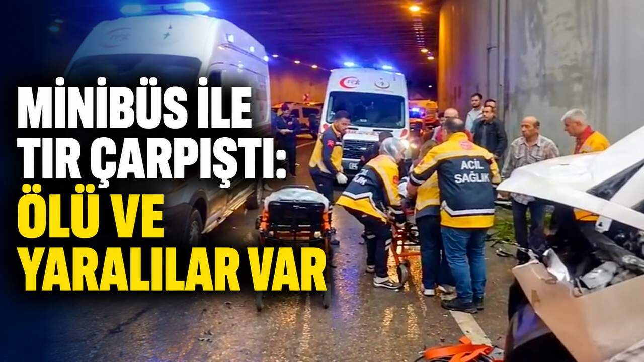 Minibüs ile tır çarpıştı: Ölü ve yaralılar var