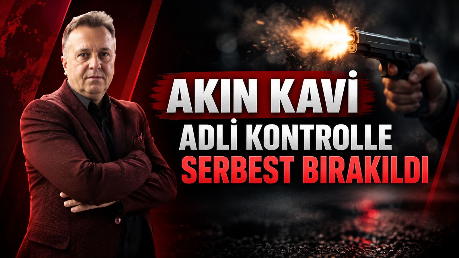 Akın Kavi adli kontrolle serbest bırakıldı