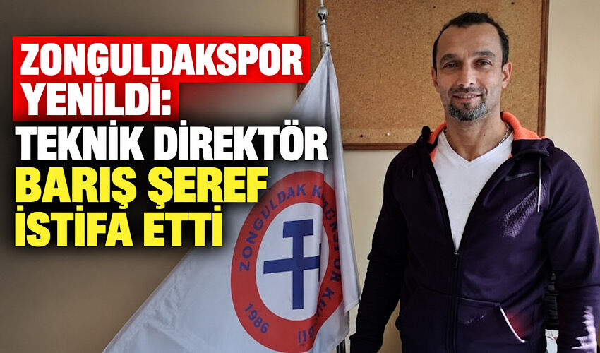 Zonguldakspor yenildi: Teknik Direktör Barış Şeref istifa etti