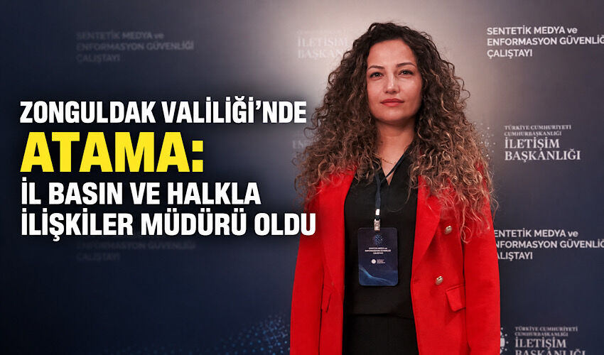 Zonguldak Valiliği'nde atama: İl Basın ve Halkla İlişkiler Müdürü oldu
