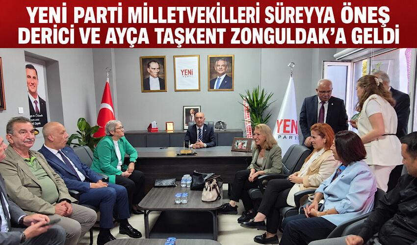 Yeni Parti milletvekilleri Süreyya Öneş Derici ve Ayça Taşkent Zonguldak’a geldi