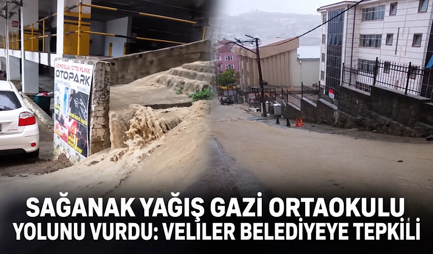 Sağanak yağış Gazi Ortaokulu yolunu vurdu: Veliler belediyeye tepkili