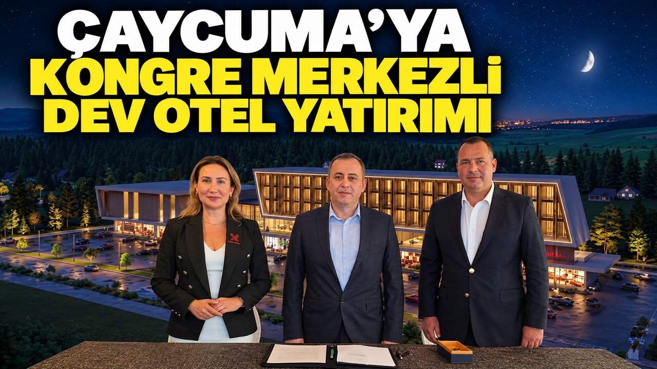 Çaycuma’ya kongre merkezli dev otel yatırımı