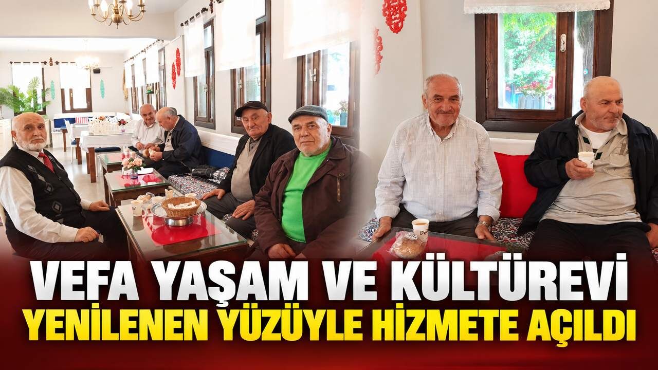 Vefa Yaşam ve Kültürevi yenilenen yüzüyle hizmete açıldı