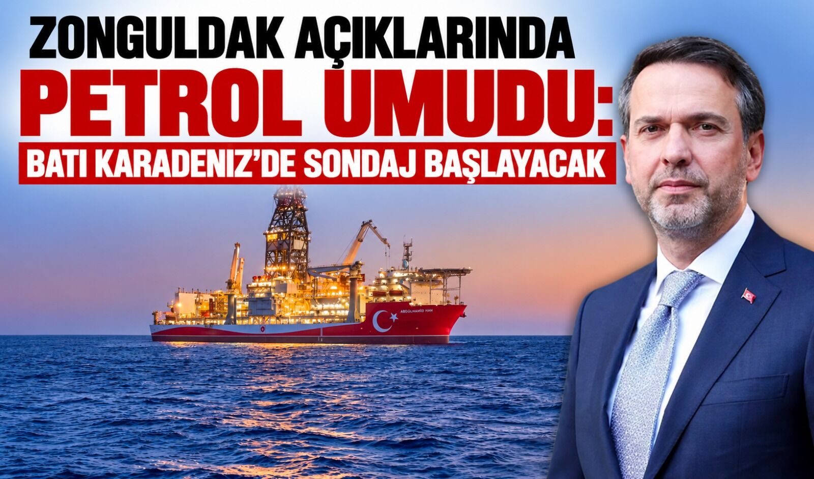 Zonguldak açıklarında petrol umudu: Batı Karadeniz’de sondaj başlayacak