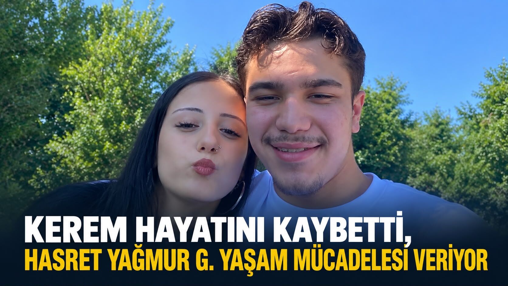 Kerem hayatını kaybetti, Hasret Yağmur G. yaşam mücadelesi veriyor