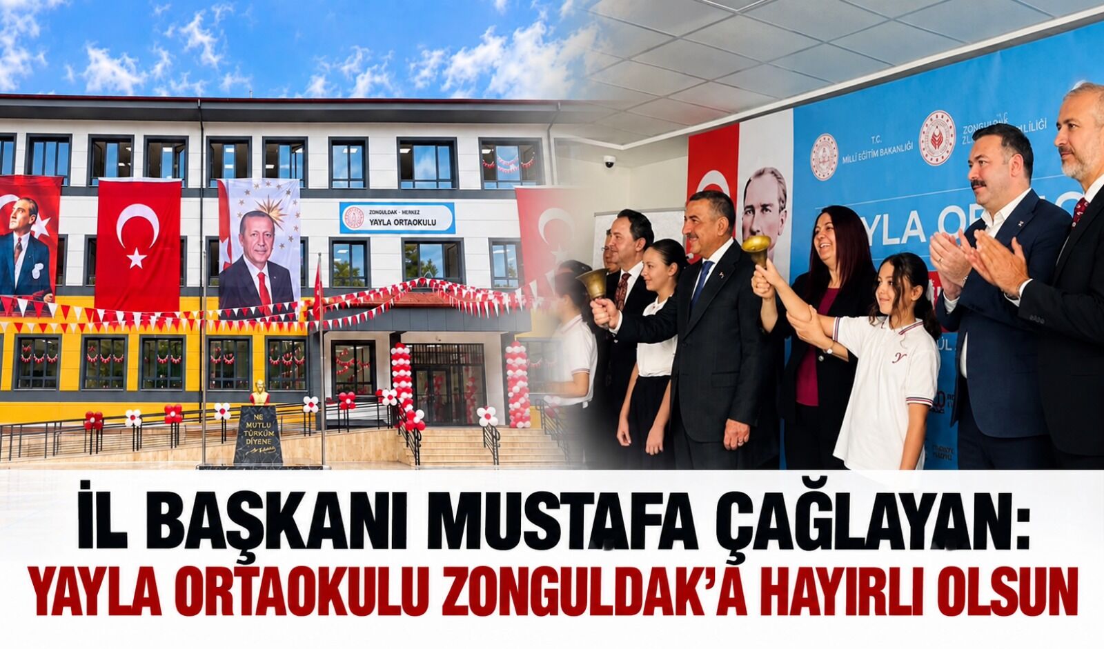 İl Başkanı Mustafa Çağlayan: Yayla Ortaokulu Zonguldak’a hayırlı olsun