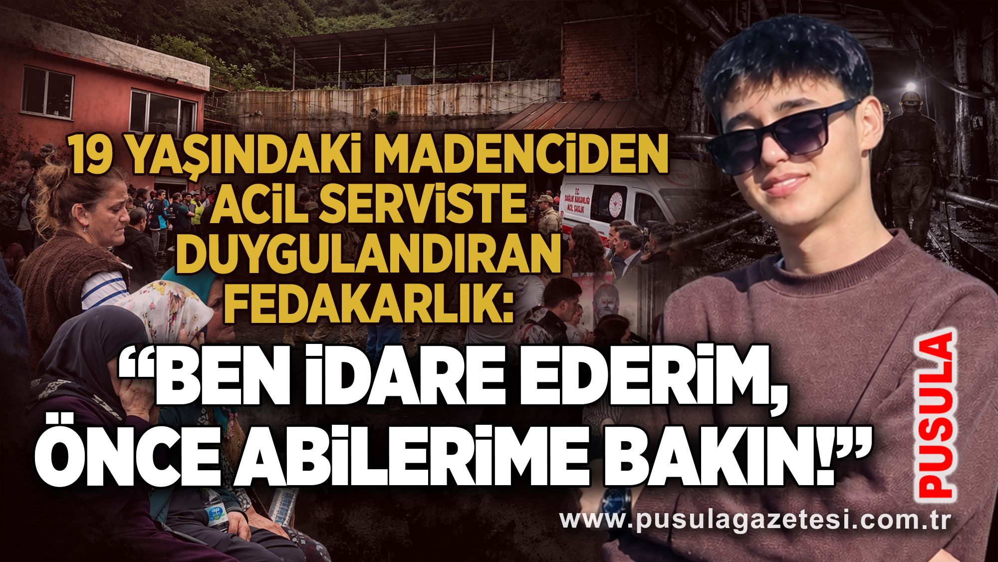 19 Yaşındaki madenciden acil serviste duygulandıran fedakarlık: “Ben idare ederim, önce abilerime bakın!”