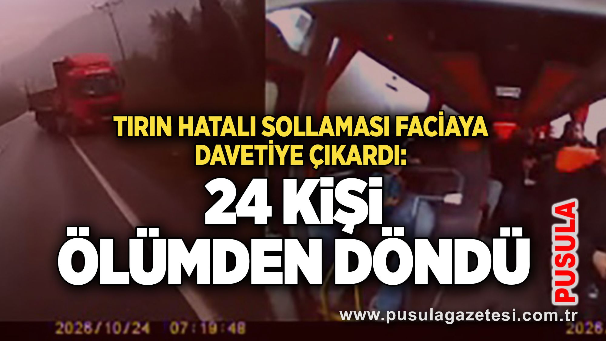 Tırın hatalı sollaması faciaya davetiye çıkardı: 24 kişi ölümden döndü