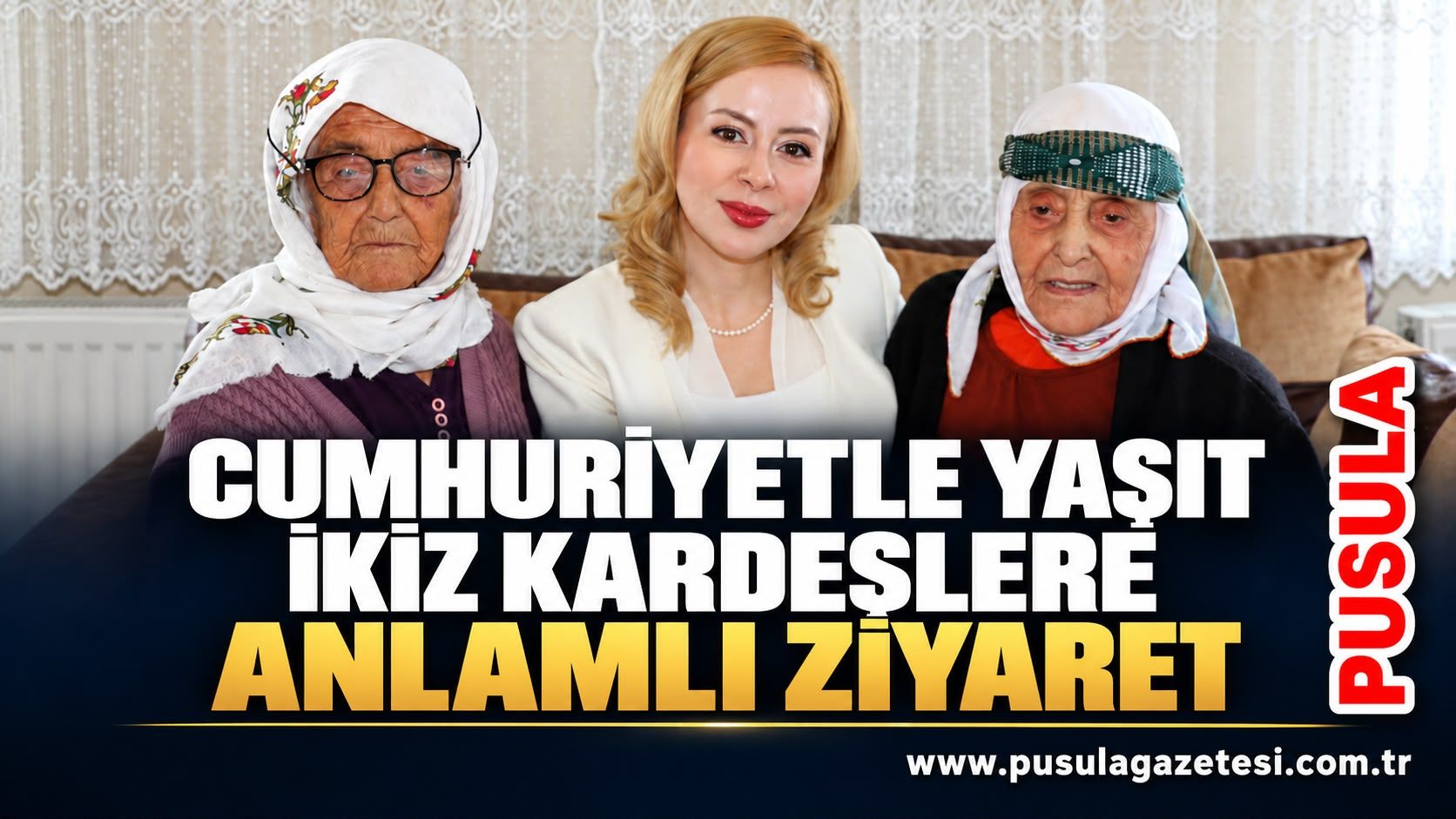 Cumhuriyetle yaşıt ikiz kardeşlere anlamlı ziyaret