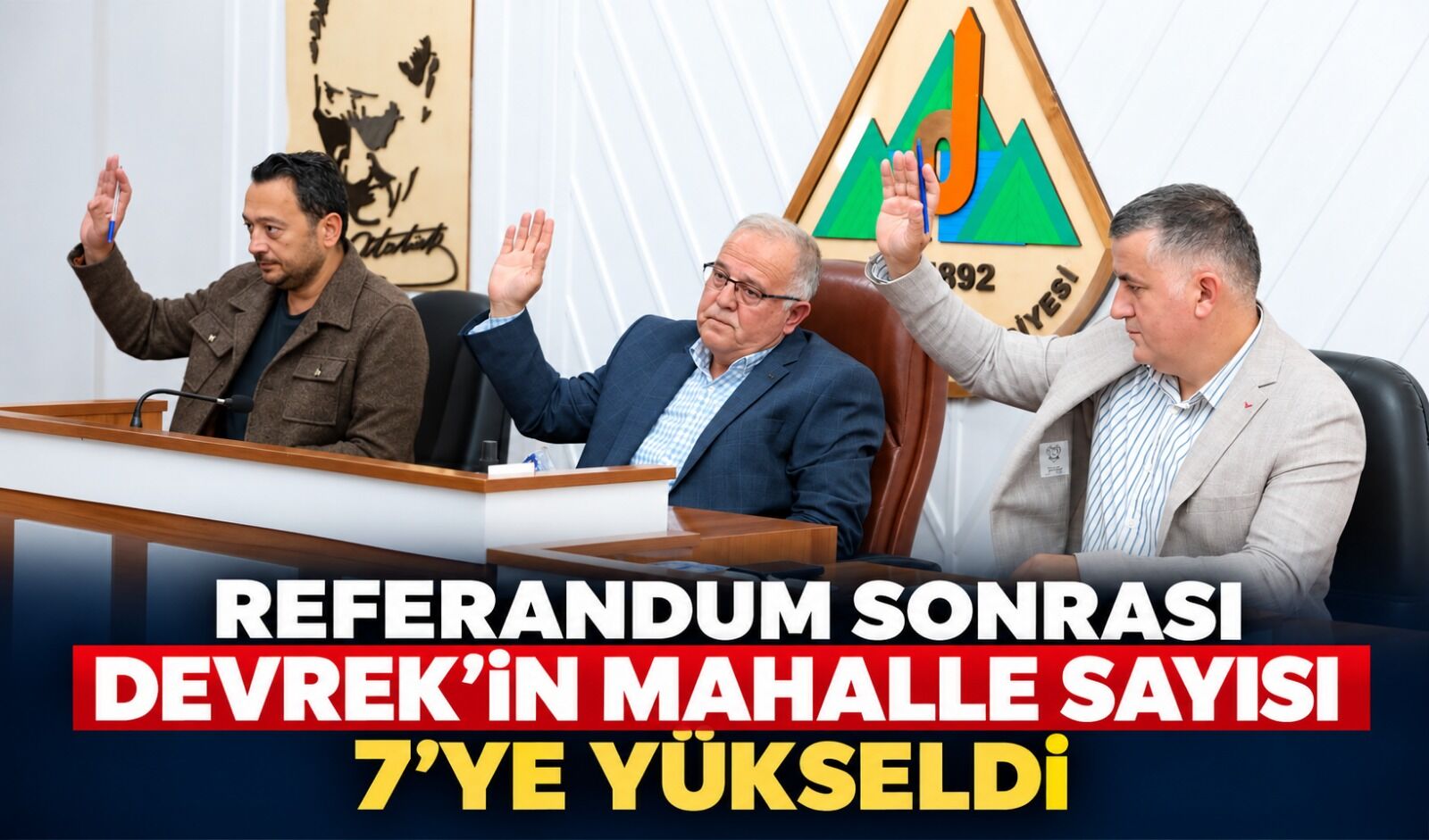 Referandum sonrası Devrek’in mahalle sayısı 7’ye yükseldi