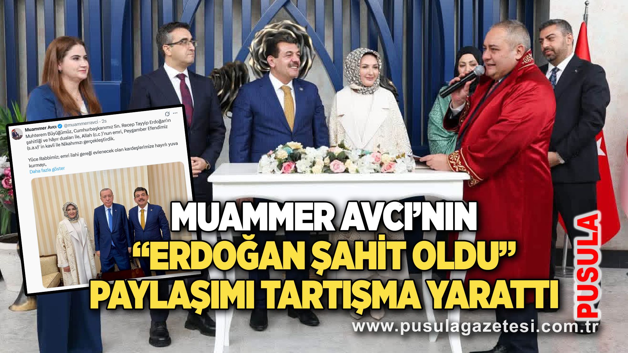 Muammer Avcı’nın “Erdoğan şahit oldu” paylaşımı tartışma yarattı