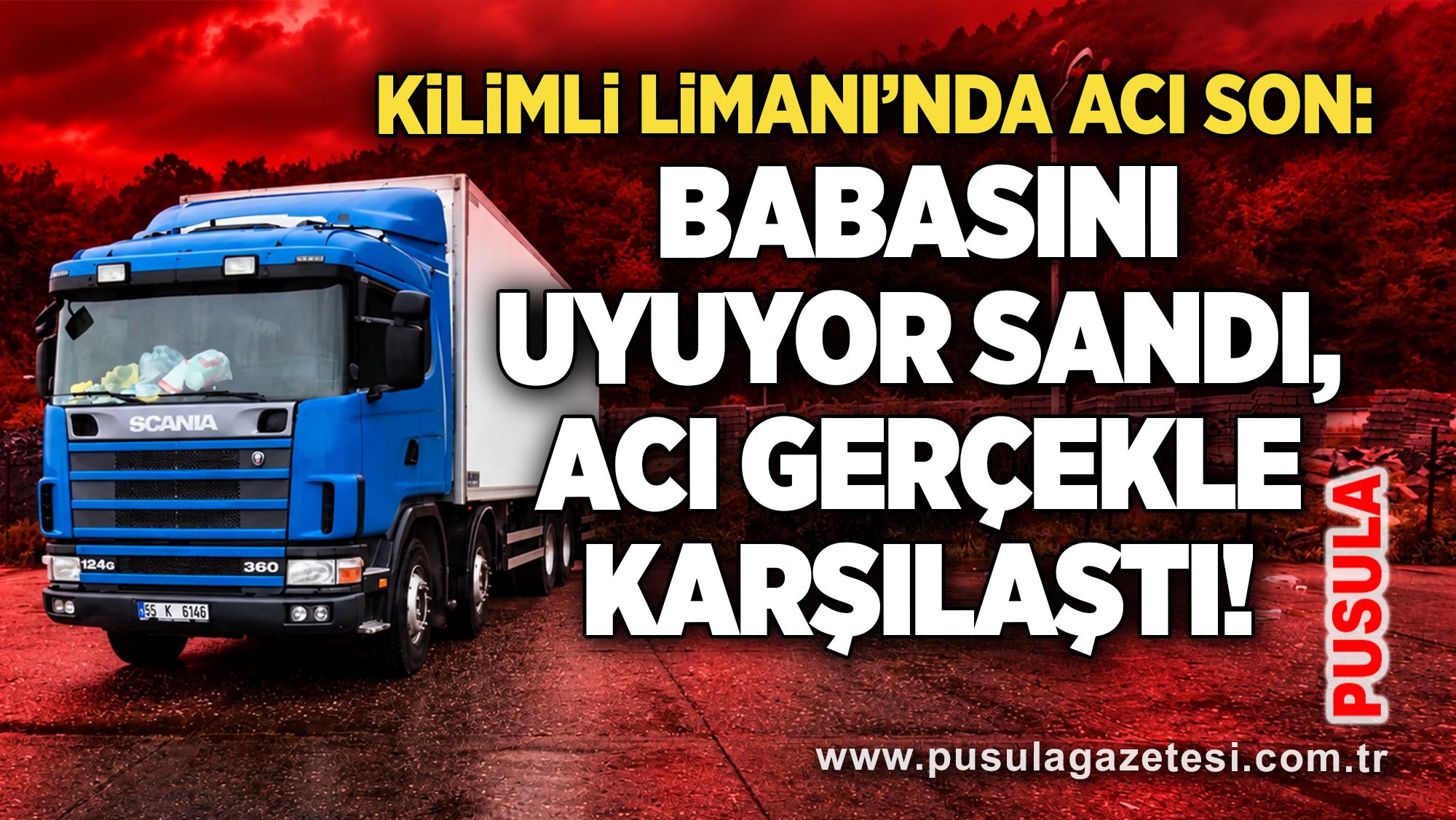 Kamyonda uyuduğu sanılan şoför hayatını kaybetti: Oğlu uyandıramadı!