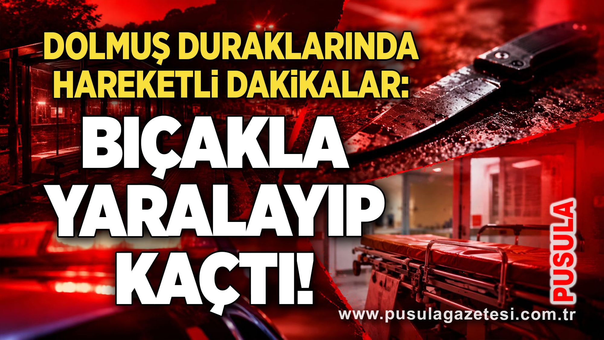 Dolmuş duraklarında hareketli dakikalar: Bıçakla yaralayıp kaçtı!