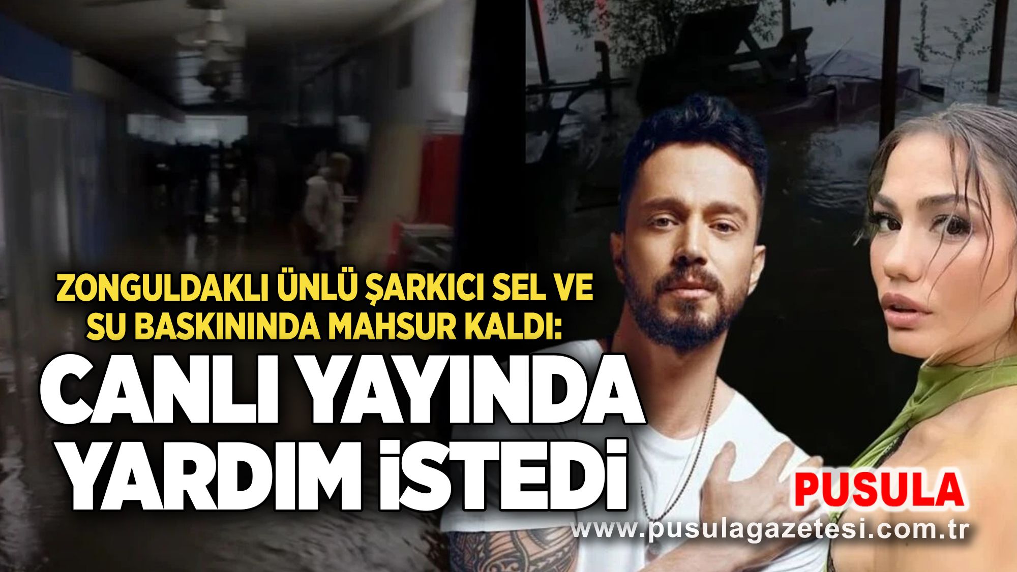Zonguldaklı ünlü şarkıcı sel ve su baskınında mahsur kaldı: Canlı yayında yardım istedi