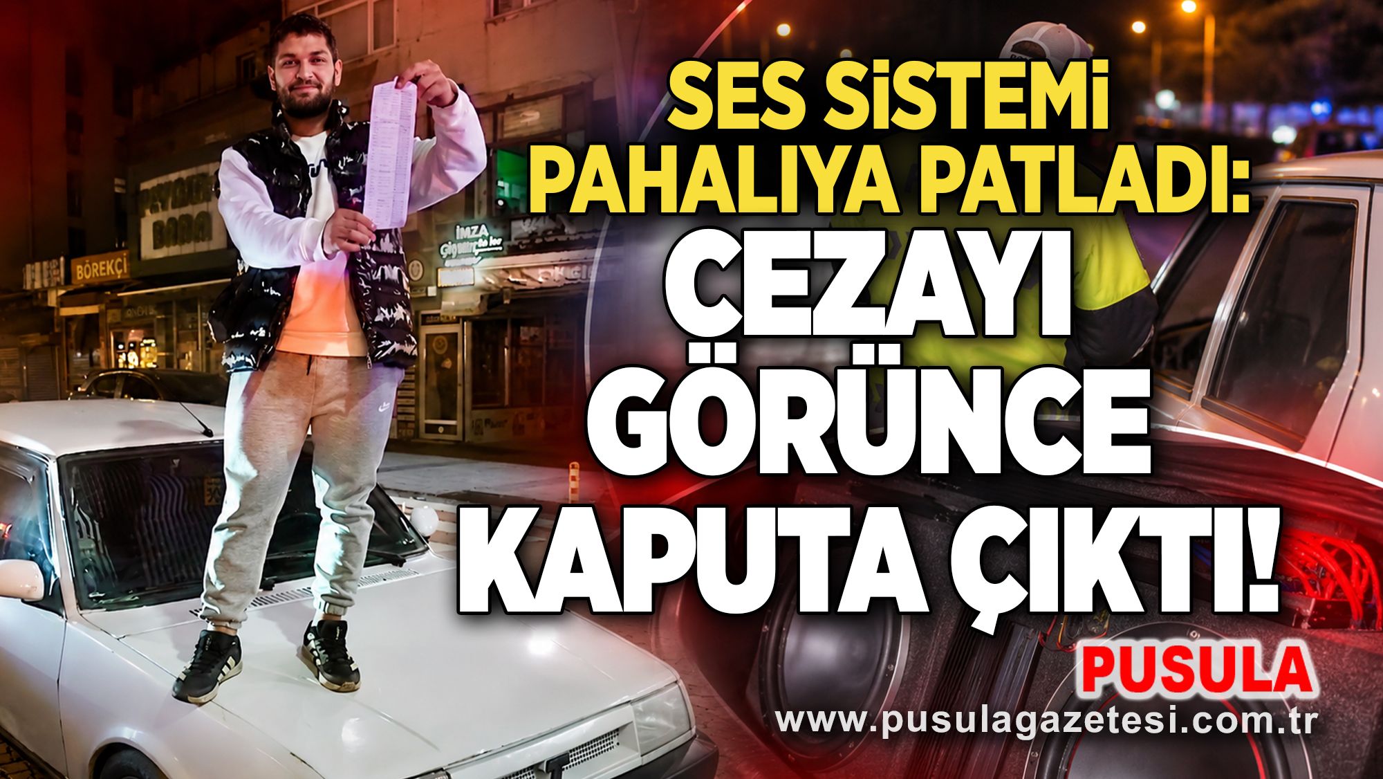Ses sistemi pahalıya patladı: Cezayı görünce kaputa çıktı!